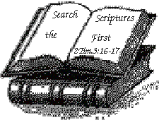 No I really mean search the Scriptures first