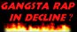 Gangsta Rap may be in a decline...Read this interesting article