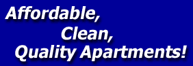Affordable, Clean, Quality Apartments!