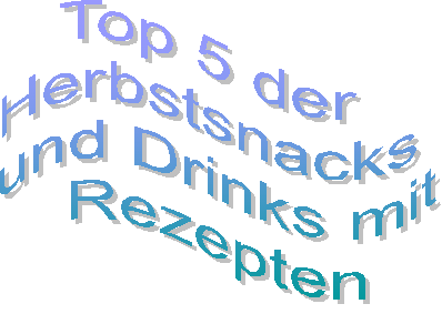 Top 5 der 
Herbstsnacks 
und Drinks mit
Rezepten