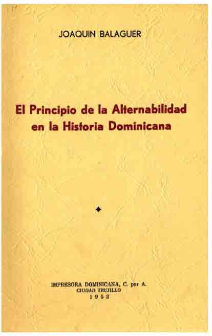 EL PRINCIPIO DE LA ALTERNABILIDAD EN LA HISTORIA DOMINICANA