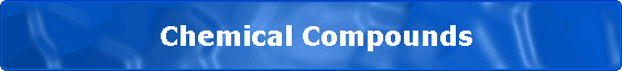                Chemical Compounds