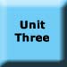 Unit Three