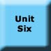 Unit Six