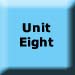 Unit Eight