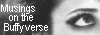 100x35 Musings on the Buffyverse button