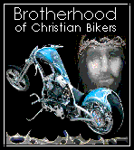 go to Brotherhood Of Christian Bikers forum