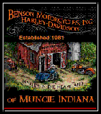 Benson Motorcycles
6410 West McGalliard 
Muncie IN 47304
Phone: (765) 288-1817 