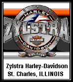 Zylstra Harley-Davidson
131 South Randall Road
St. Charles, IL 60174
Phone: (630) 584-8000