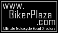 go to www.BikerPlaza.com EVENTS page