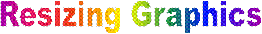 Resizing Graphics