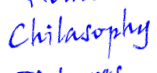 No, no, not Phil-asophy, Chilasophy