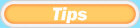 Tips