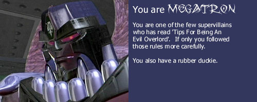 You are Megatron