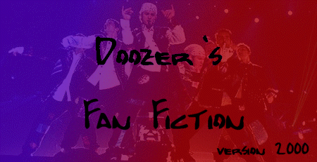 Click Here To Enter Doozer's Fan Fiction
