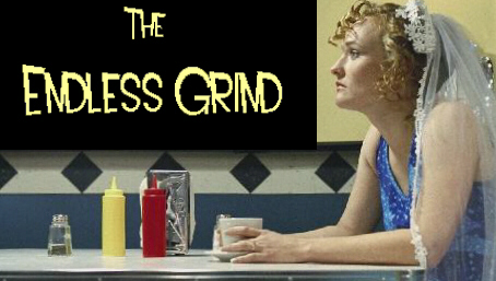 The Endless Grind
