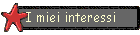 I miei interessi