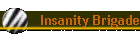 Insanity Brigade
