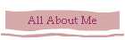 All About Me
