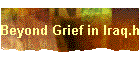 Beyond Grief in Iraq.html