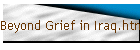 Beyond Grief in Iraq.html