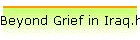 Beyond Grief in Iraq.html