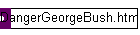 DangerGeorgeBush.html