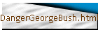 DangerGeorgeBush.html