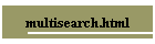multisearch.html