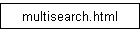 multisearch.html