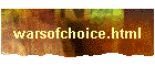warsofchoice.html