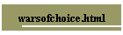 warsofchoice.html