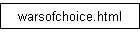 warsofchoice.html
