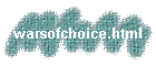 warsofchoice.html