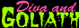 Diva & Goliath