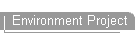 Environment Project