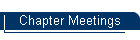 Chapter Meetings