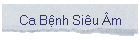 Ca Bệnh Siêu Âm