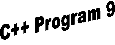 C++ Program 9