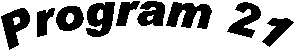 Program 21