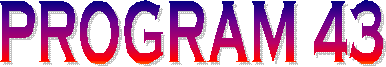 PROGRAM 43