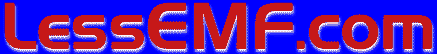 LessEMF.com