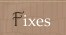 Fixes