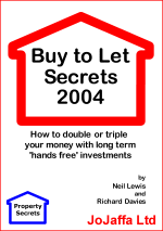 Buy To Let Secrets 2004 - Click here to discover more...