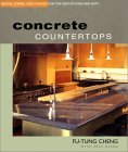Concrete Countertops: Designs, Forms, and Finishes for the New Kitchen & Bathroom
