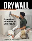 Drywall: Professional Techniques for Great Results
