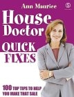 House Doctor Quick Fixes: 100 Top Tips to Help You Make That Sale