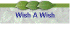 Wish A Wish
