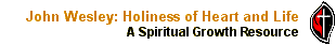 John Wesley: Holiness of Heart and Life - 1283 Bytes