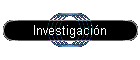 Investigaci�n